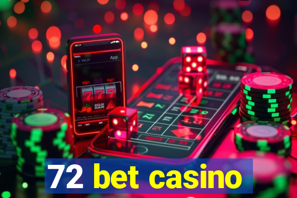 72 bet casino